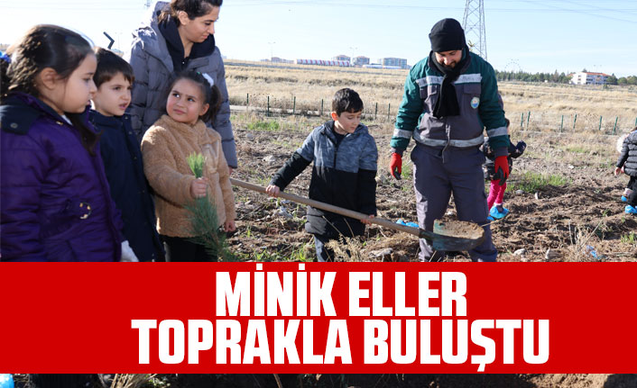 MİNİK ELLER TOPRAKLA BULUŞTU