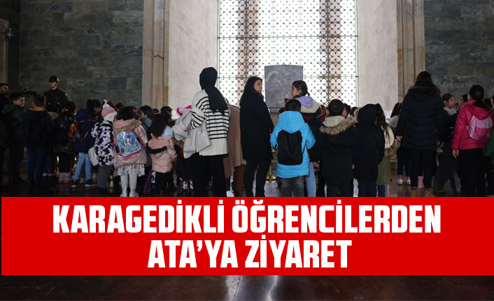 KARAGEDİKLİ ÖĞRENCİLERDEN ANITKABİR’E ZİYARET