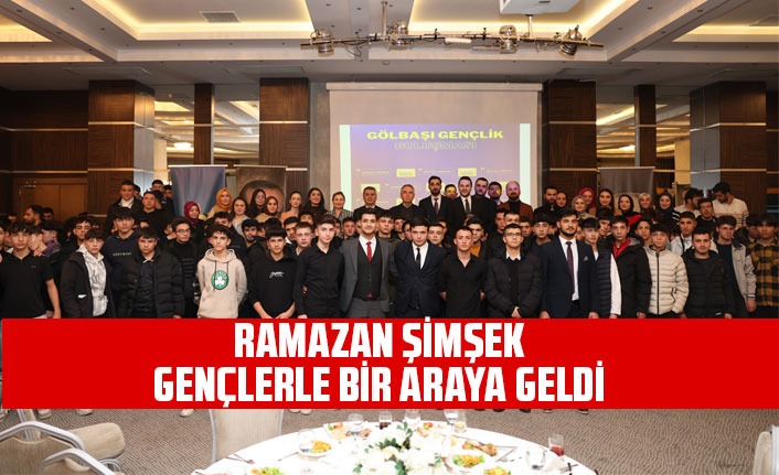 RAMAZAN ŞİMŞEK, GENÇLERLE BİR ARAYA GELDİ