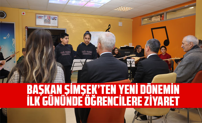 BAŞKAN ŞİMŞEK’TEN YENİ DÖNEMİN İLK GÜNÜNDE ÖĞRENCİLERE ZİYARET