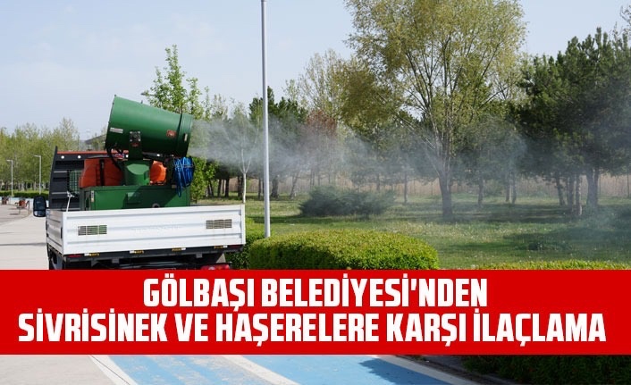 *GÖLBAŞI BELEDİYESİ'NDEN SİVRİSİNEK VE HAŞERELERE KARŞI İLAÇLAMA*