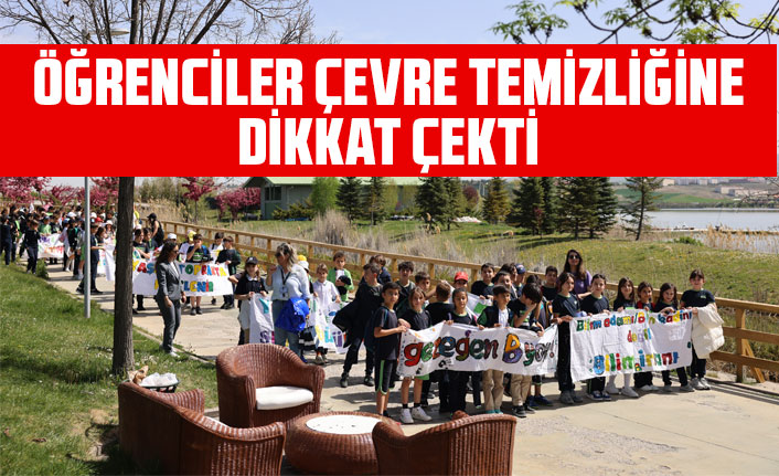 ÖĞRENCİLER ÇEVRE TEMİZLİĞİNE DİKKAT ÇEKTİ