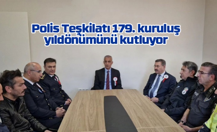 Polis Teşkilatı 179. kuruluş yıldönümünü kutluyor