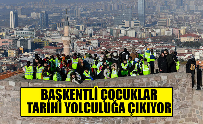 BAŞKENTLİ ÇOCUKLAR YARIYIL TATİLİNDE KENT GEZİSİNE KATILARAK TARİHİ BİR YOLCULUĞA ÇIKIYOR