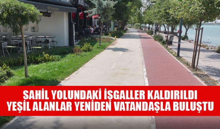 SAHİL YOLUNDAKİ İŞGALLER KALDIRILDI