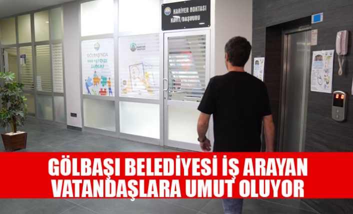 GÖLBAŞI BELEDİYESİ KARİYER NOKTASI’NDAN İSTİHDAMA BÜYÜK DESTEK