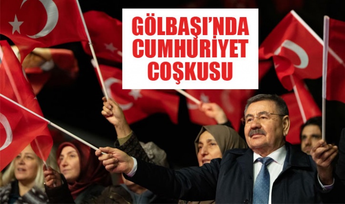 GÖLBAŞI’NDA CUMHURİYET’İN 102. YILI COŞKUYLA KUTLANDI