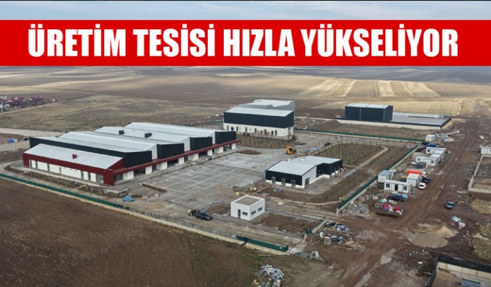ÇUBUK’TAKİ “ÜRÜN İŞLEME TESİSİ” HIZLA YÜKSELİYOR