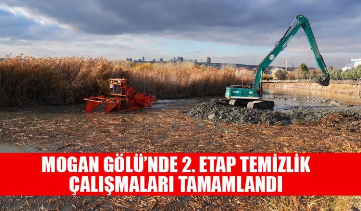 MOGAN GÖLÜ’NDE 2. ETAP TEMİZLİK ÇALIŞMALARI TAMAMLANDI
