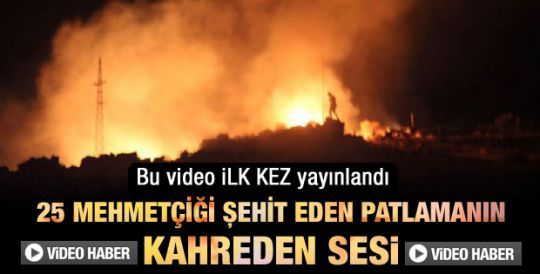 25 askerin şehit olduğu patlamadan sesli görüntü