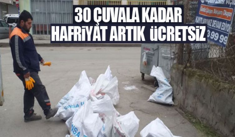 30 çuvala kadar hafriyatlar ücretsiz