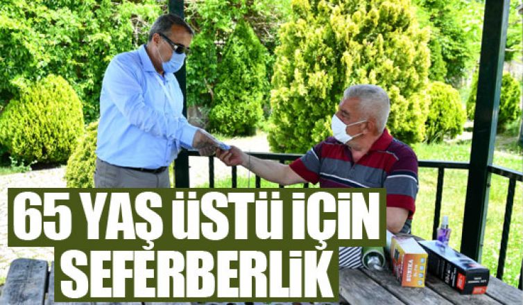 65 yaş üstü için belediye seferber oldu!