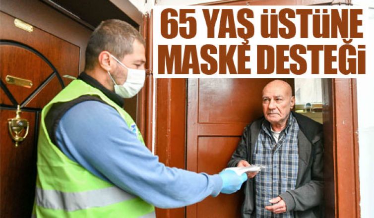 65 yaş üstüne maske desteği!