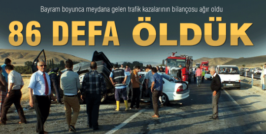 86 DEFA ÖLDÜK