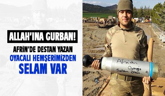 Afrin'den Oyaca'ya selam var