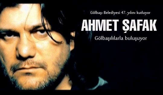 Ahmet Şafak Gölbaşılılarla buluşuyor