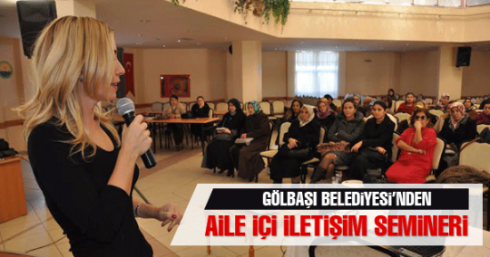 “Aile İçi İletişim” Semineri yapılacak