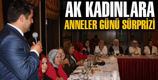 AK KADINLARA ANNELER GÜNÜ SÜRPRİZİ