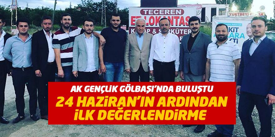 Ak Parti İl Gençlik Gölbaşı'nda buluştu