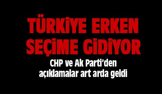Ak Parti ve CHP'den ard arda açıklamalar