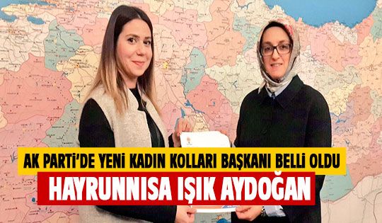 Ak Parti'de Kadın Kolları Başkanı belli oldu