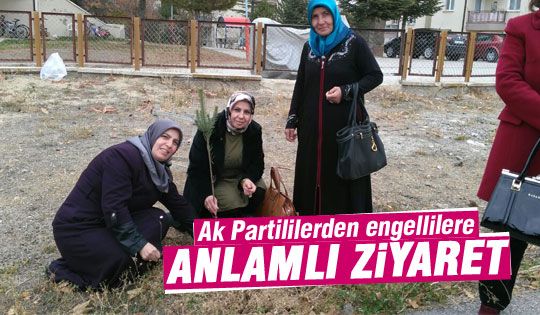 Ak Partililerden engellilere anlamlı ziyaret