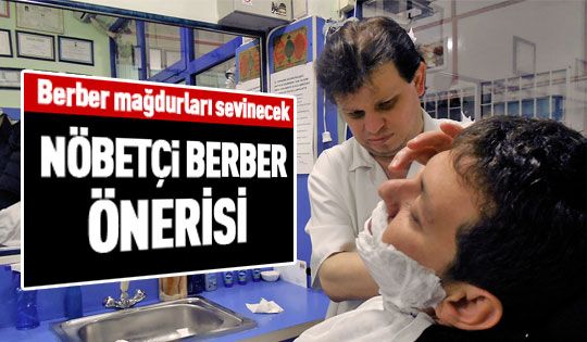 Ak Partililerden nöbetçi berber önerisi