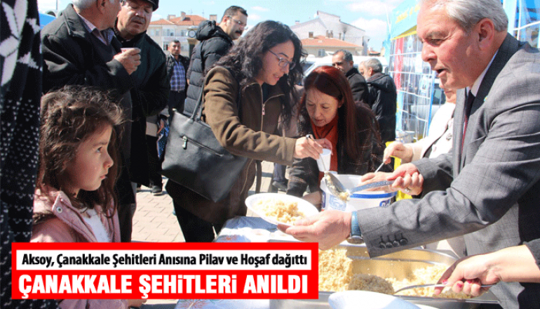  Aksoy, Çanakkale şehitleri anısına pilav ve hoşaf dağıttı