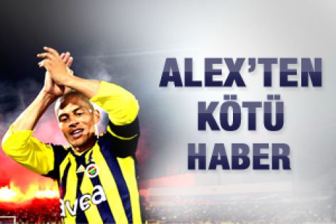 Alex'ten kötü haber 