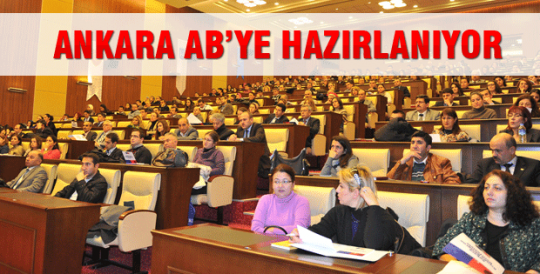 ANKARA AB’YE HAZIRLANIYOR