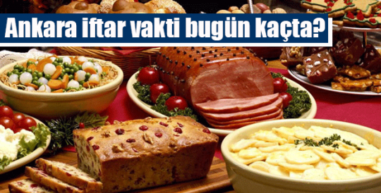 Ankara iftar vakti bugün kaçta / Sahur saatleri 