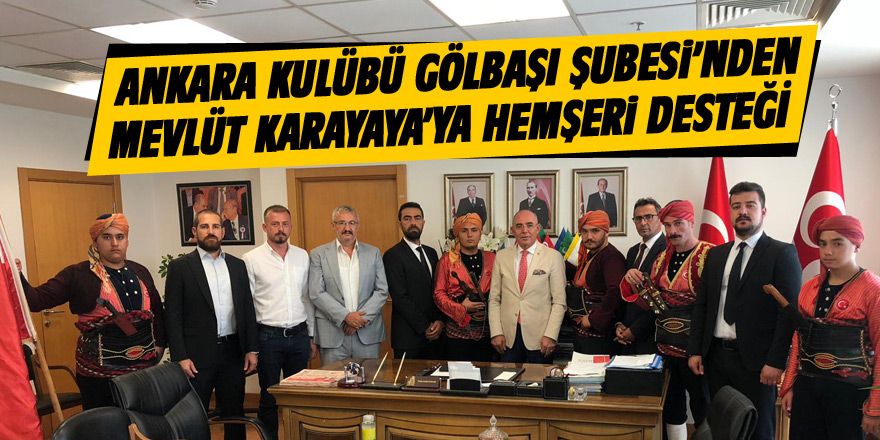 Ankara Kulübü'nden MHP'li Karakaya'ya ziyaret