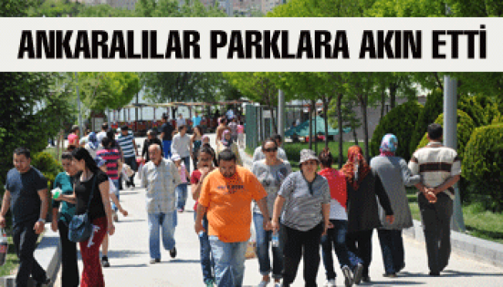 ANKARALILAR PARKLARA AKIN ETTİ