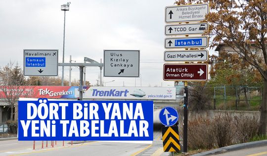 Ankara'nın çehresi değiştirecek yeni tabelalar