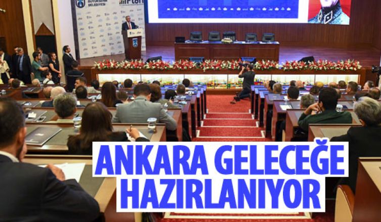 Ankara'nın gelecek planı hazırlanıyor