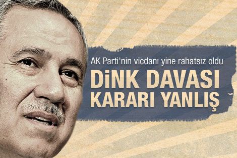 Arınç Dink davası kararına tepkili