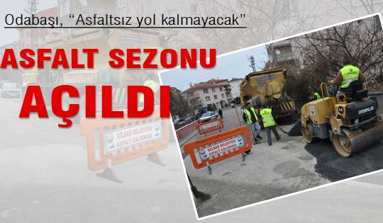 Asfalt sezonu açıldı