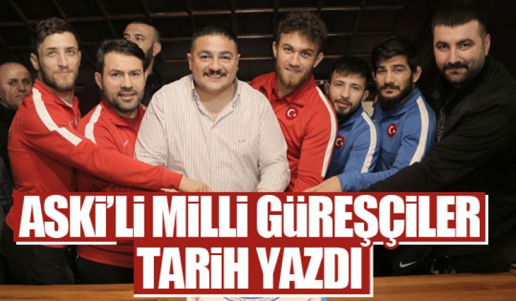 ASKİ milli güreşçileri tarih yazdı!