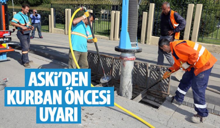 ASKİ'den kurbandan önce uyarı!