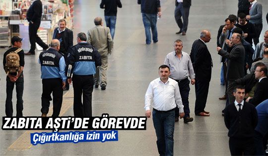 AŞTİ'de çığırtkanlığa izin yok