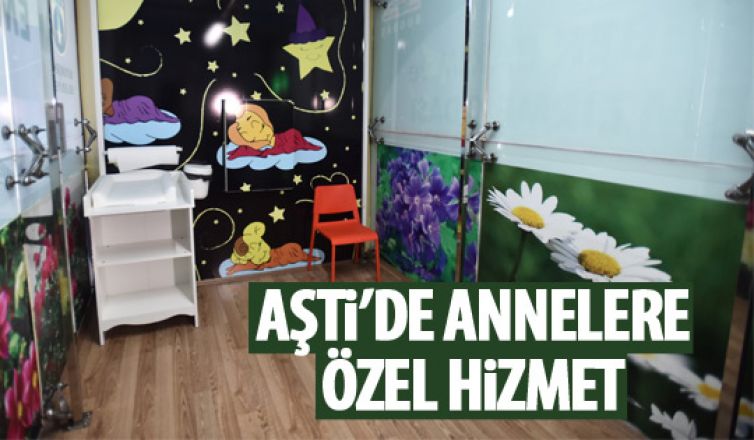 AŞTİ'den annelere özel hizmet