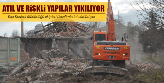 Atıl ve riskli yapılar yıkılıyor