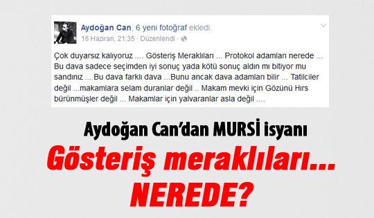 Aydoğan Can'dan Mursi isyanı