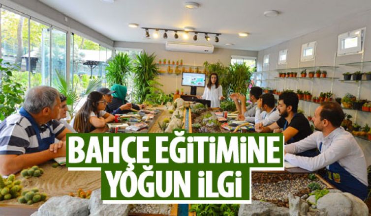 Bahçe eğitimine büyük ilgi