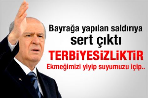 Bahçeli bayrağa yapılan saldırıya sert çıktı 