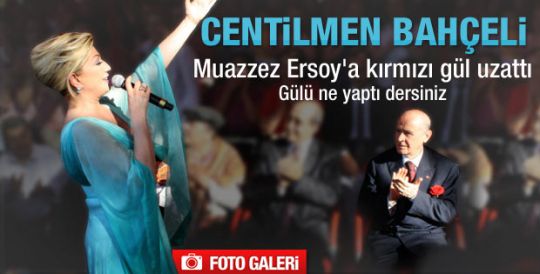 Bahçeli'den Muazzez Ersoy'a kırmızı gül