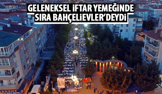 Bahçelievler'de geleneksel iftar