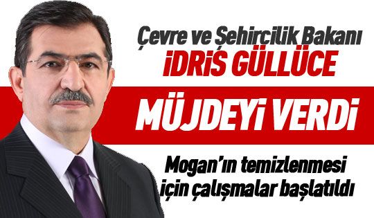 Bakan Güllüce Mogan için müjdeyi verdi