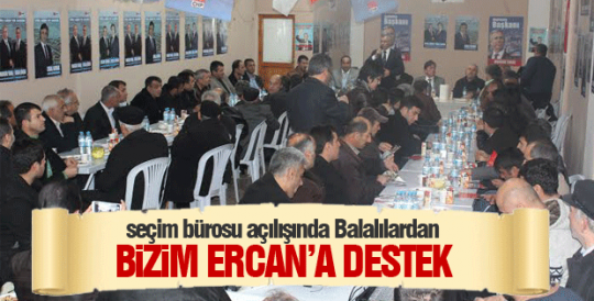 Balalılardan Bizim Ercan'a destek