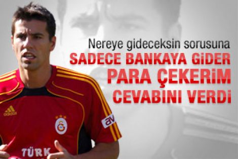 Baros: Sadece para çekmeye giderim 